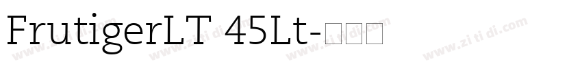 FrutigerLT 45Lt字体转换